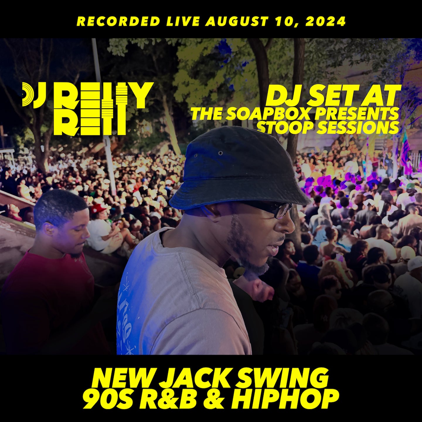 DJ RELLYRELL LIVE MIX AT THE SOAPBOX PRESENTS - 119TH & LENOX - HARLEM - 8.10.2024